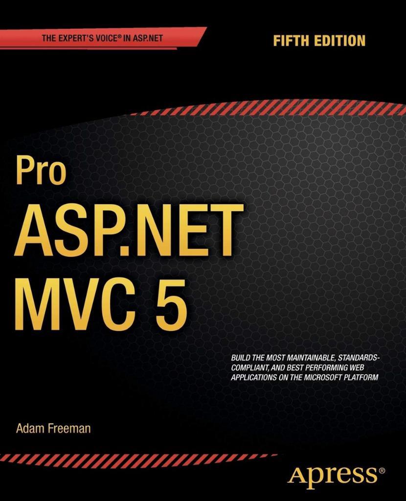 Pro ASP.NET MVC 5  5th ed. Edition Adam Freeman