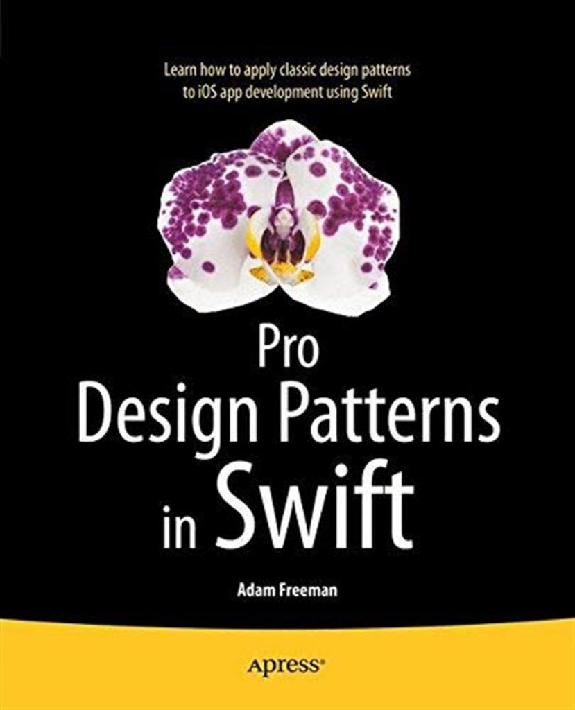 Pro Design Patterns in Swift Adam Freeman