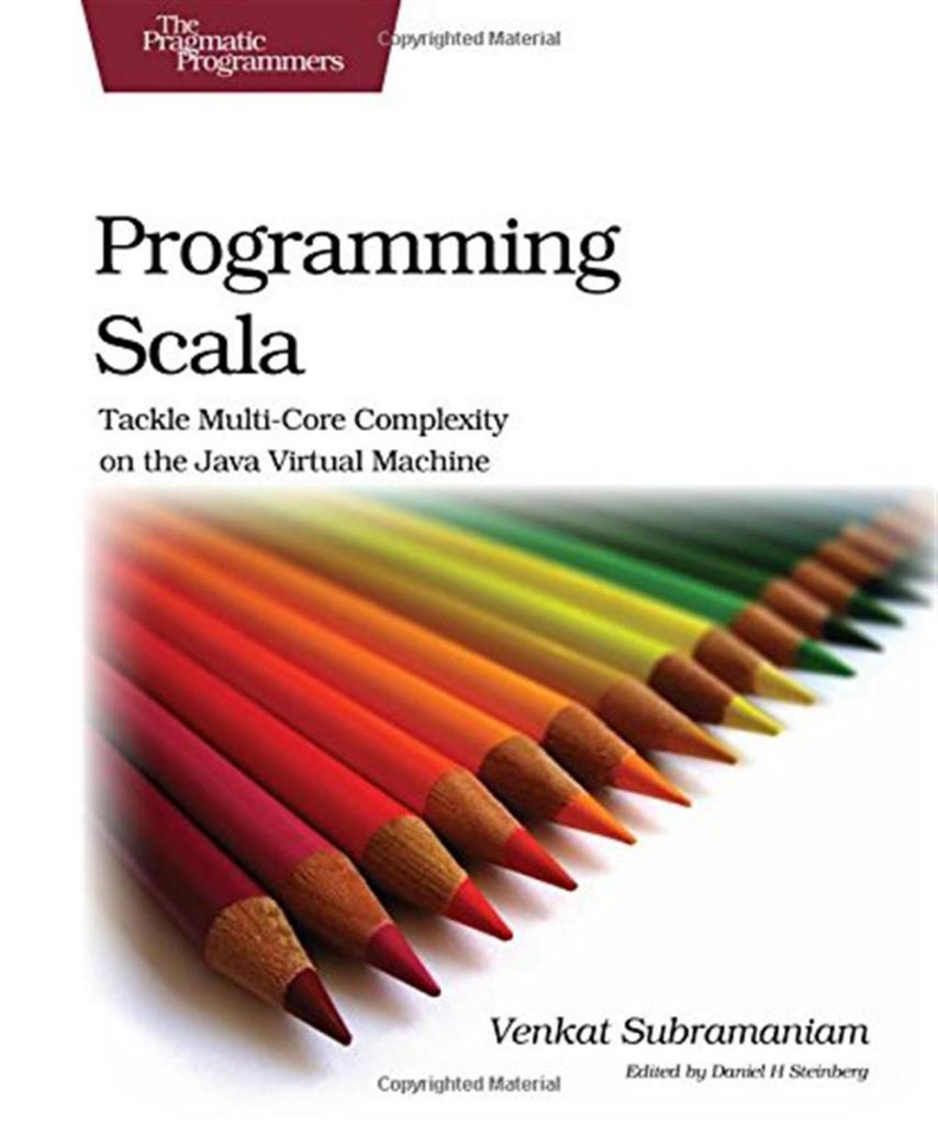 Programming Scala_ Tackle Multi-Core Complexity on the Java Virtual Machine-Pragmatic Bookshelf (2009) Venkat Subramaniam -