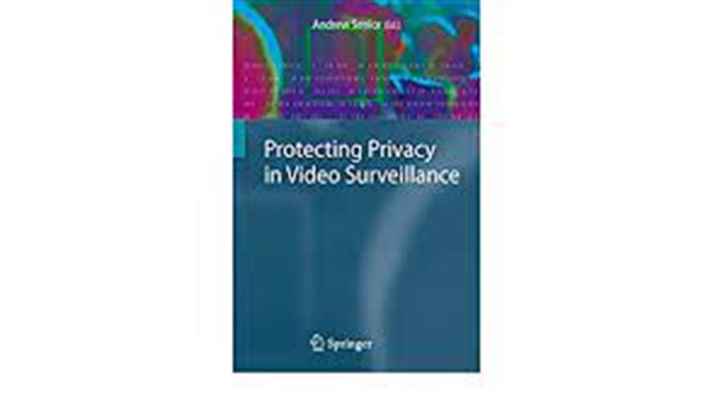 protecting privacy in video surveillance 2009 (andrew senior)