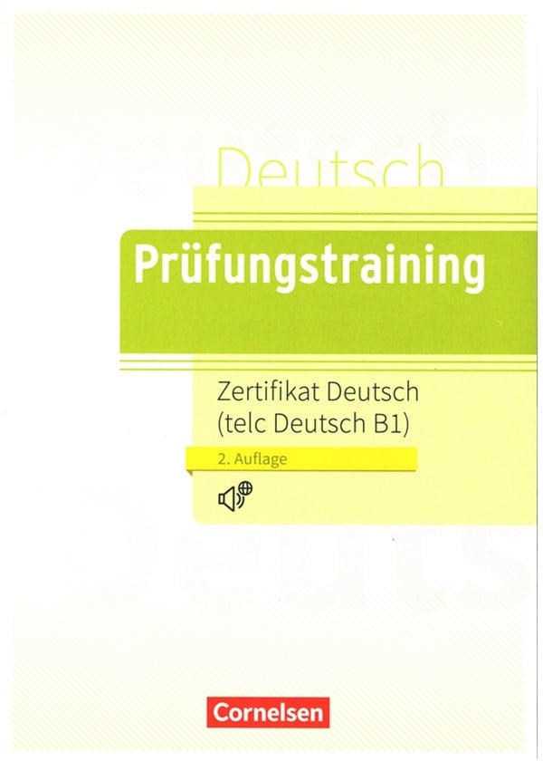 Prüfungstraining Zertifikat Deutsch (telc Deutsch B1) 2.Auflage