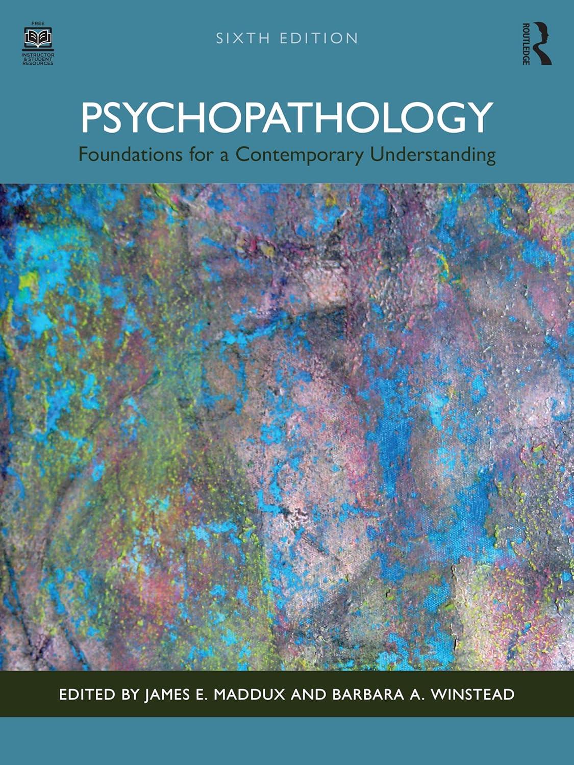 Psychopathology: Foundations for a Contemporary Understanding 6th Edition - James E Maddux, Barbara A Winstead