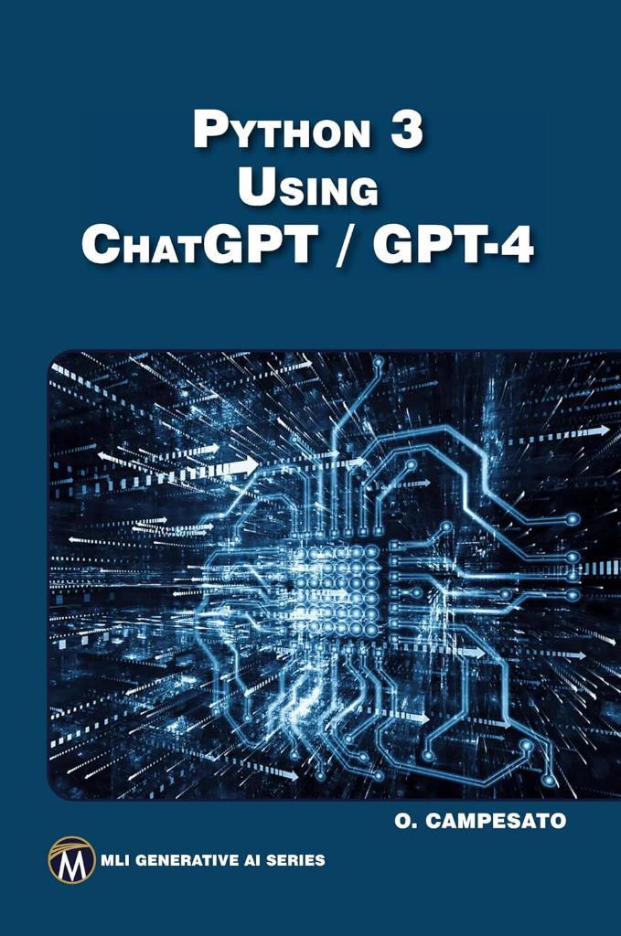 Python 3 using ChatGPT/GPT-4 (MLI Generative AI Series) Oswald Campesato