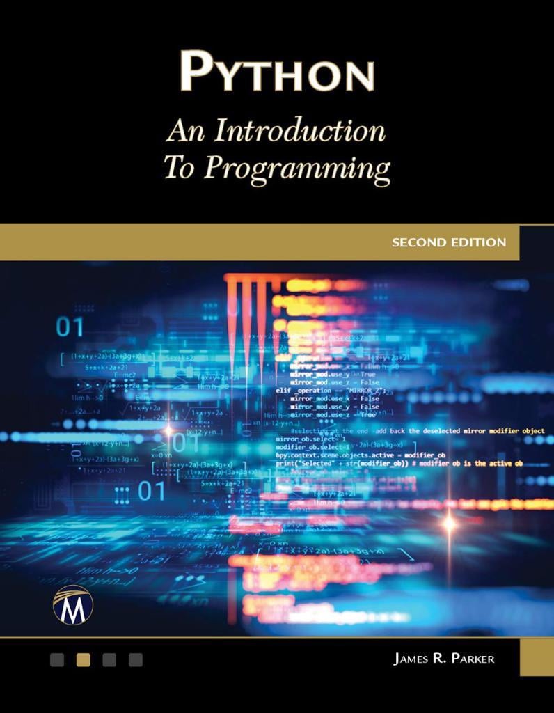 Python: An Introduction to Programming 2nd. Edition James R. Parker
