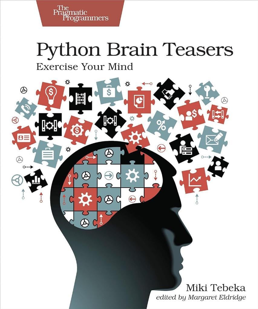 Python Brain Teasers: Exercise Your Mind Miki Tebeka