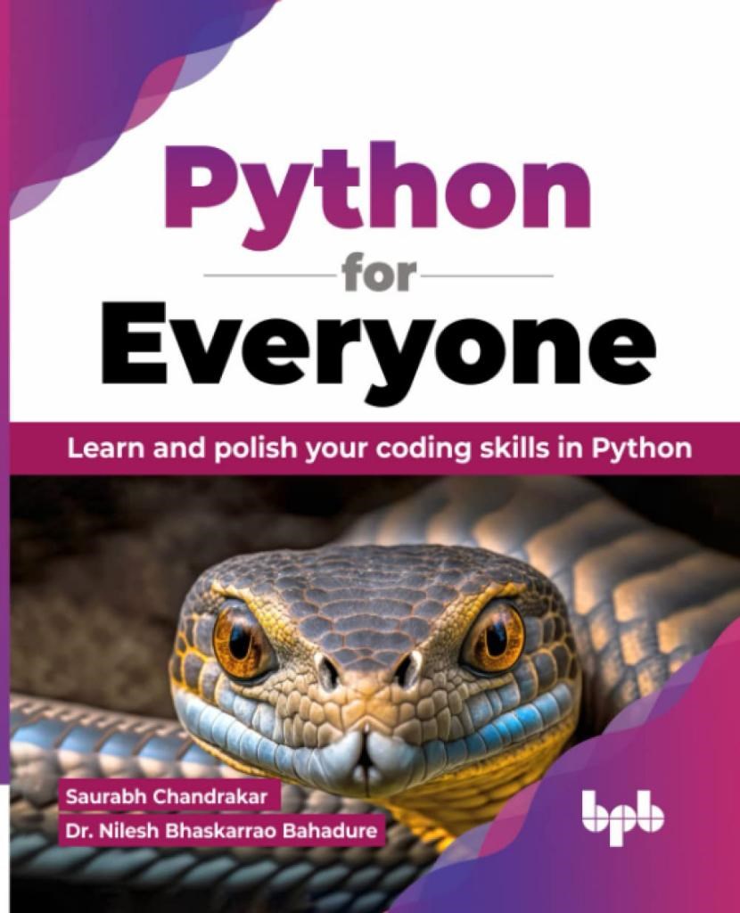 Python for Everyone: Learn and polish your coding skills in Python (English Edition) Chandrakar Bahadure