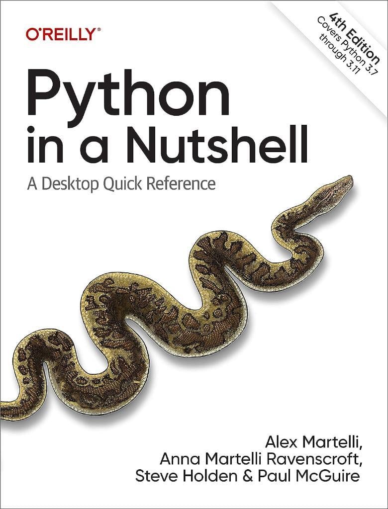 Python in a Nutshell: A Desktop Quick Reference Covers python 3.7 through 3.11 4th Edition Martelli Ravenscroft