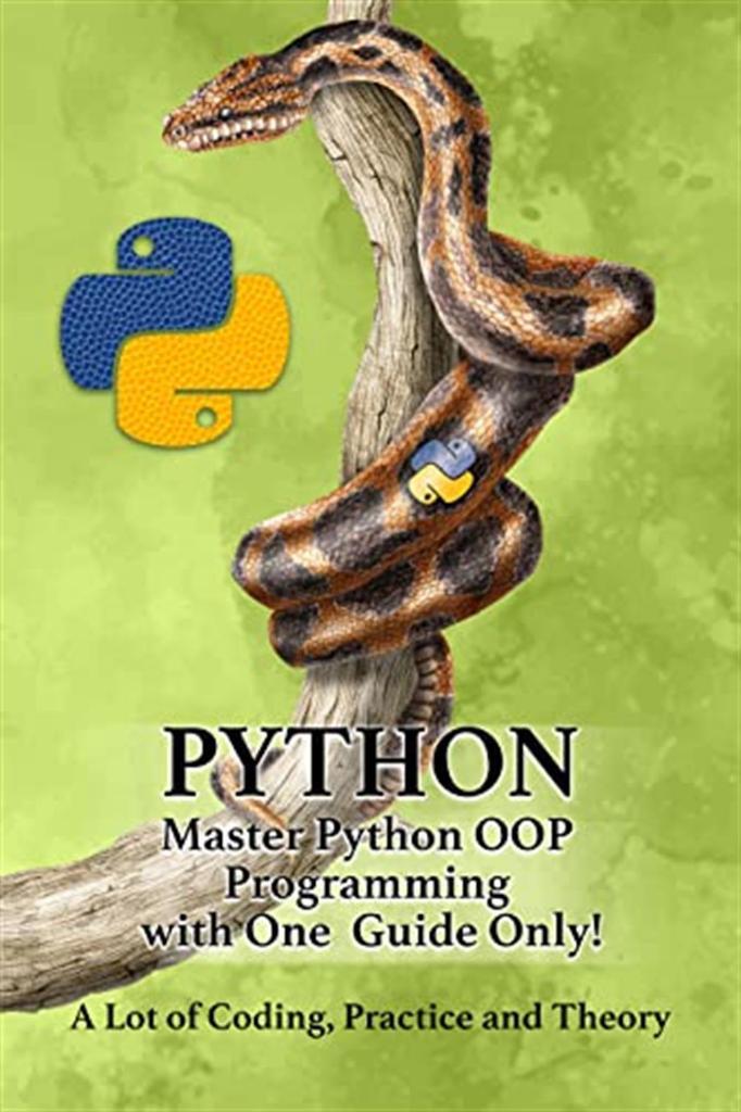 PYTHON – Master Python OOP Programming with One Guide Only! A lot of Coding, Practice and Theory Learn Python with Hands-On Projects (2022) Rick Sekuloski