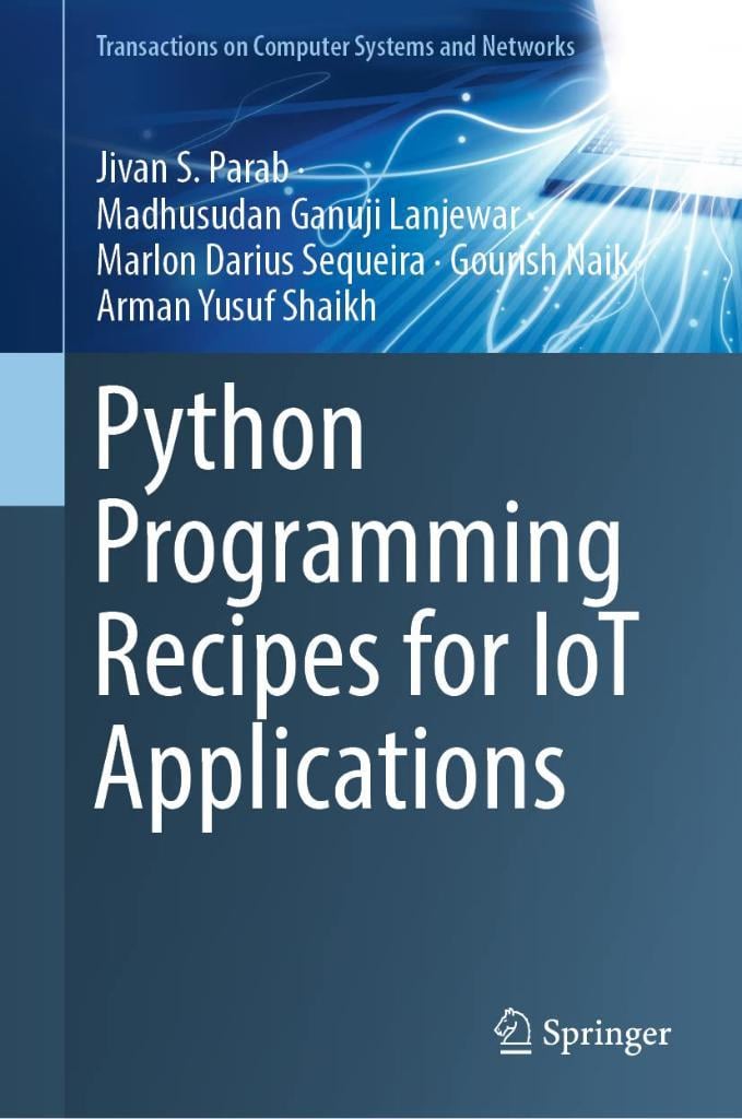 Python Programming Recipes for IoT Applications Transactions on Computer Systems and Networks Parab Lanjewar