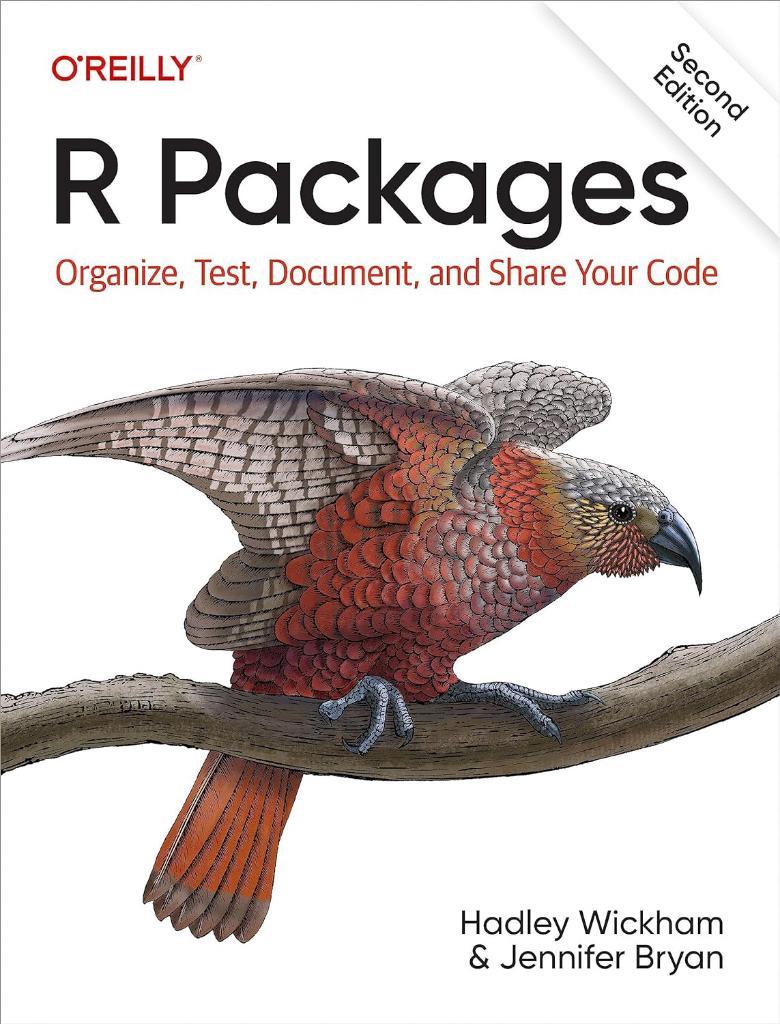R Packages: Organize, Test, Document, and Share Your Code 2nd Edition Wickham Bryan