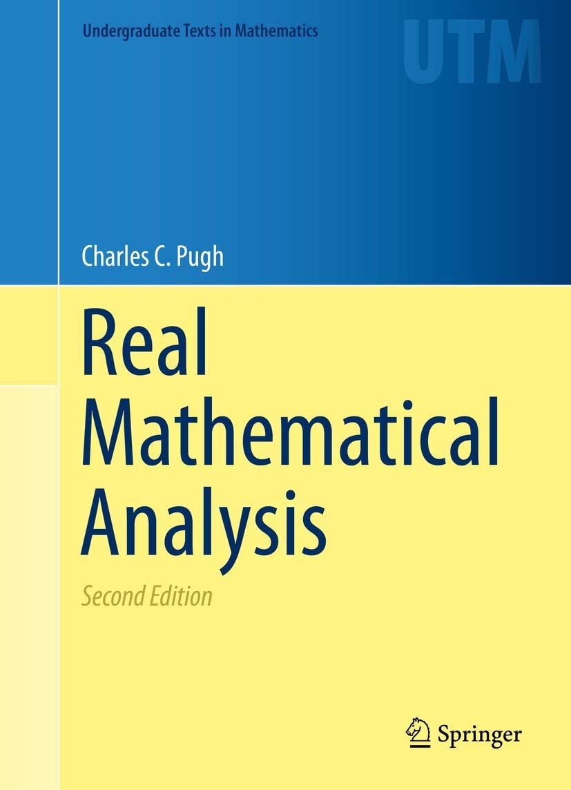 Real Mathematical Analysis 2nd Edition - Charles Chapman Pugh