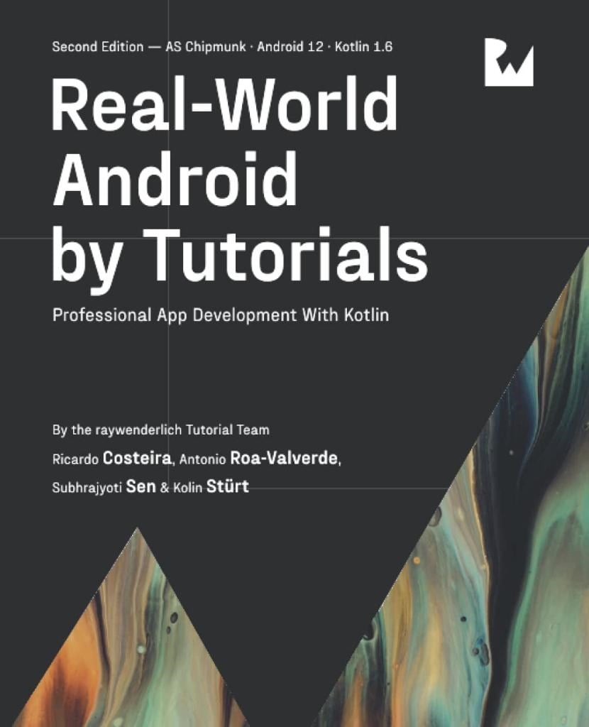 Real-World Android by Tutorials  Professional App Development With Kotlin Second Edition Costeira Valverde