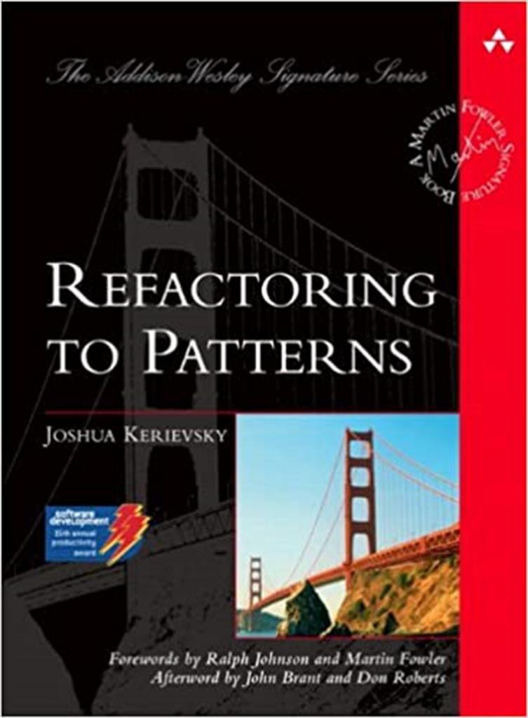 Refactoring to Patterns by Joshua Kerievsky