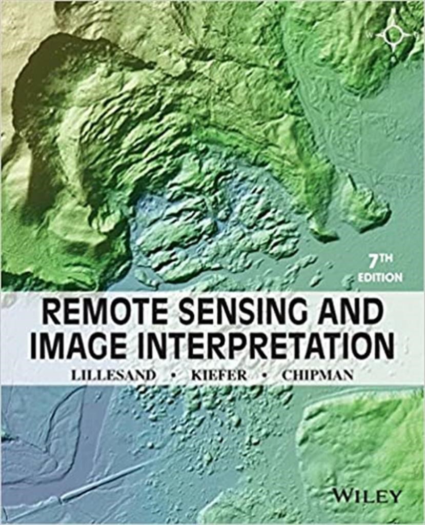 remote sensing and image interpretation 7th seventh (lillesand, kiefer, chipman) 2015