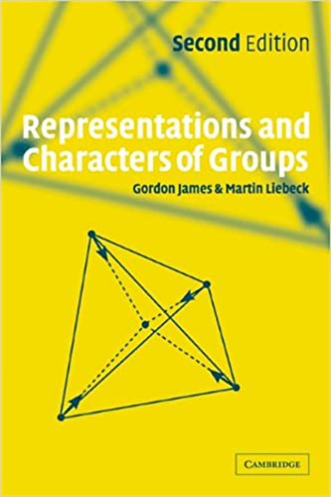 representations and characters of groups 2nd (gordon james, martin liebeck)