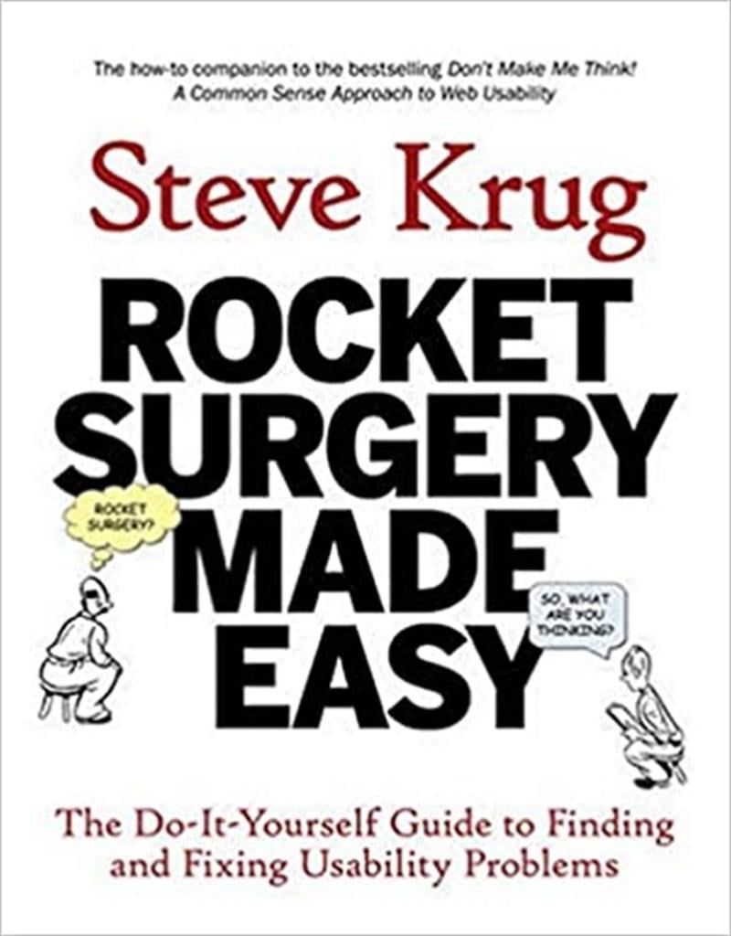 Rocket Surgery Made Easy :  ( Steve Krug )