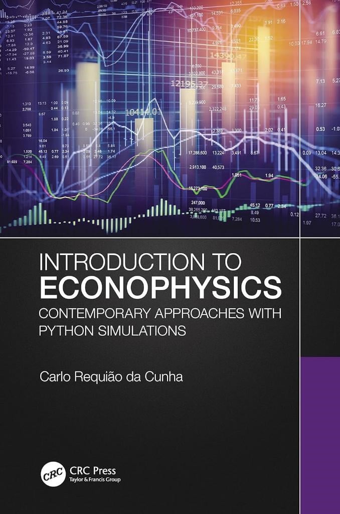 Roll over image to zoom in Read sample Introduction to Econophysics: Contemporary Approaches with Python Simulations Carlo Requião da Cunha