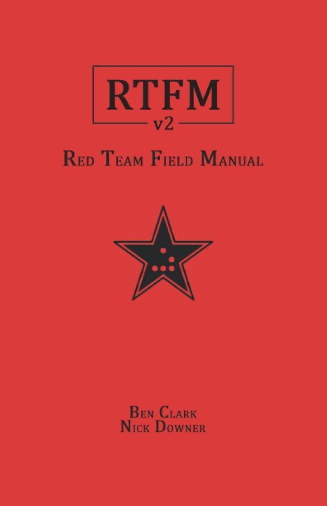 RTFM: Red Team Field Manual v2 Ben Clark Nick Downer