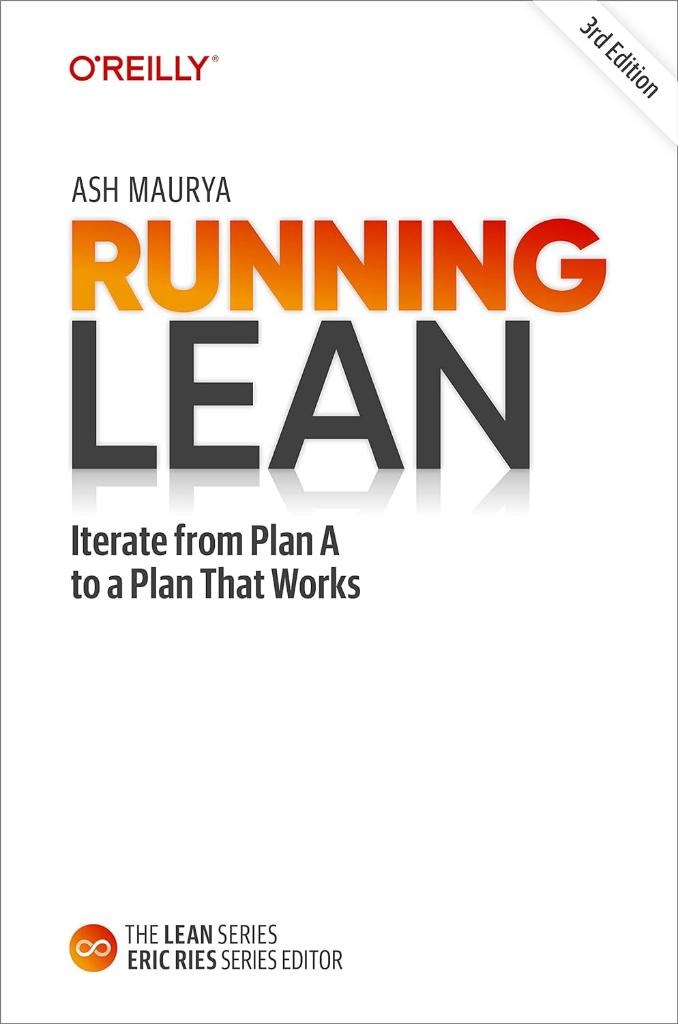 Running Lean: Iterate from Plan A to a Plan That Works 3rd Edition Ash Maurya