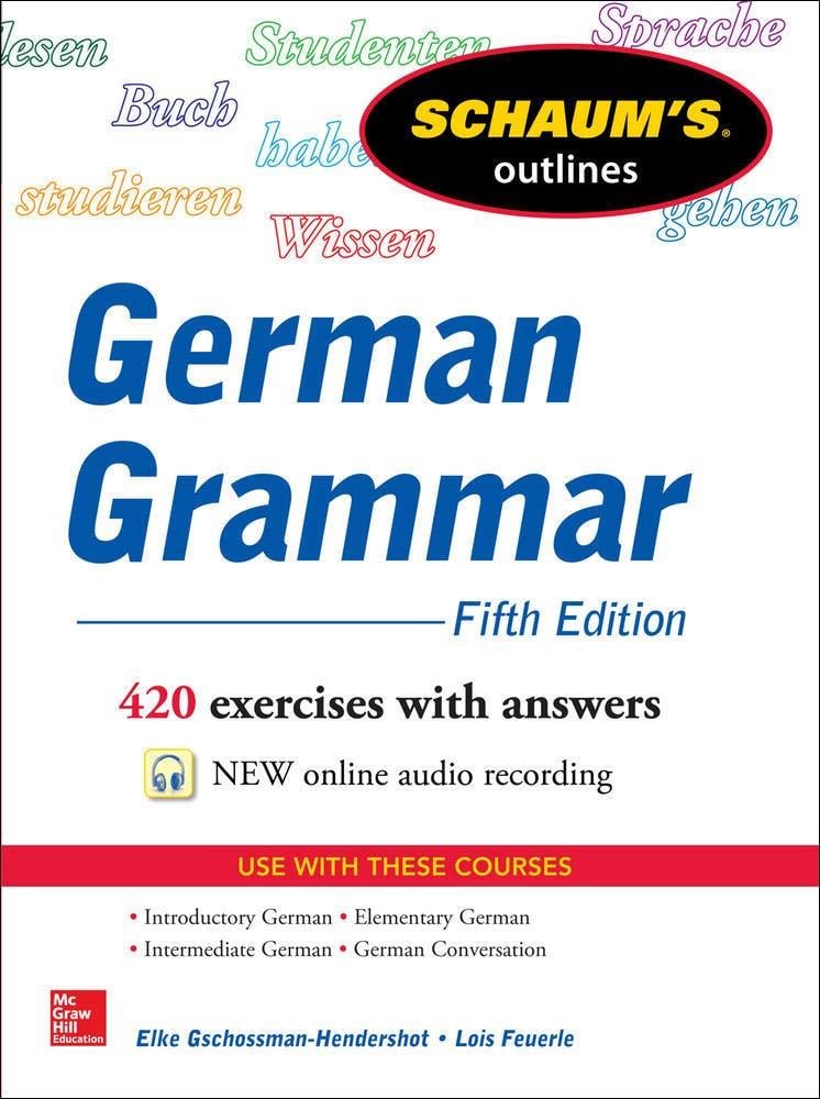 Schaum's Outline of German Grammar (Schaum's Outlines Book 5) 5th Edition Elke Gschossmann-Hendershot Lois Feuerle