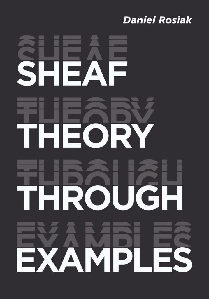 Sheaf Theory through Examples Daniel Rosiak