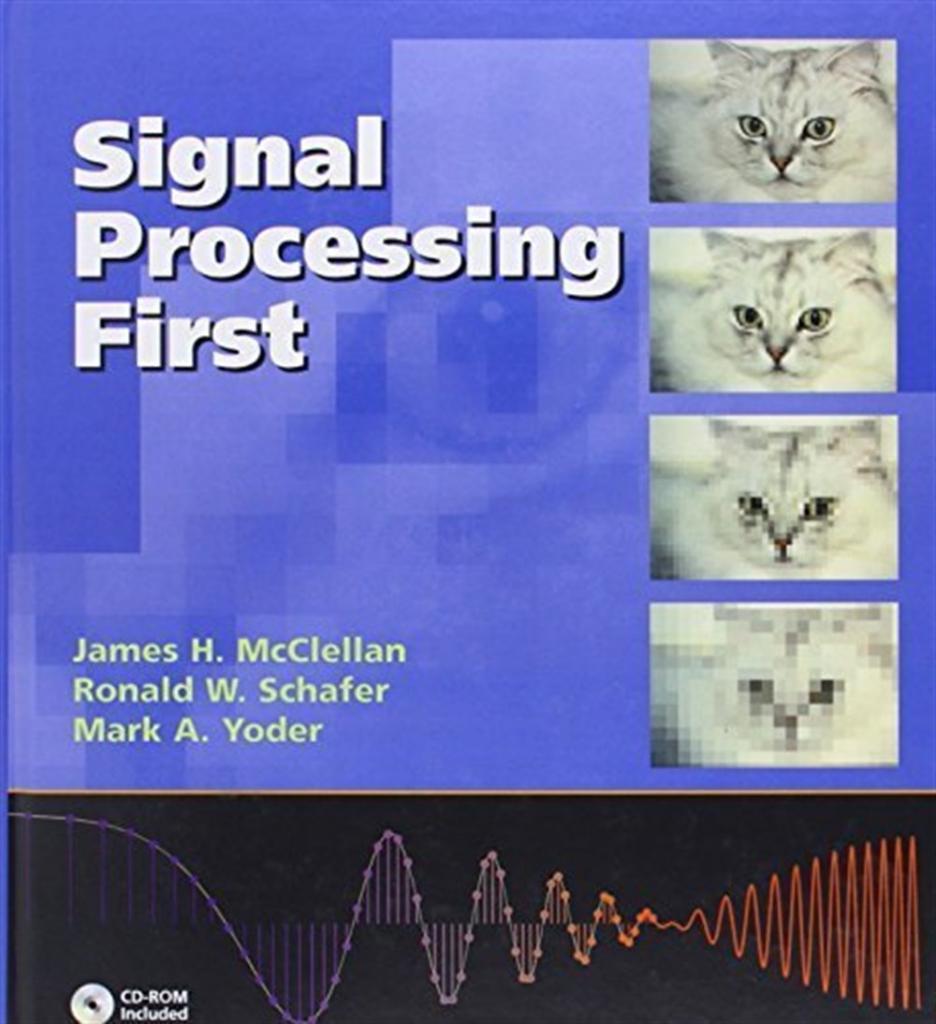 signal processing first (james h. mcclellan, ronald w. schafer, mark a. yoder)