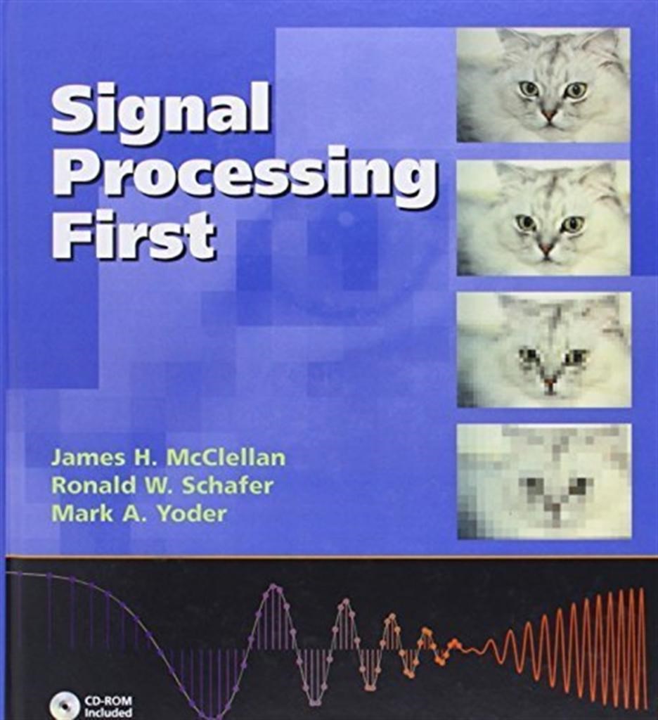 signal processing first (james h. mcclellan, ronald w. schafer, mark a. yoder)