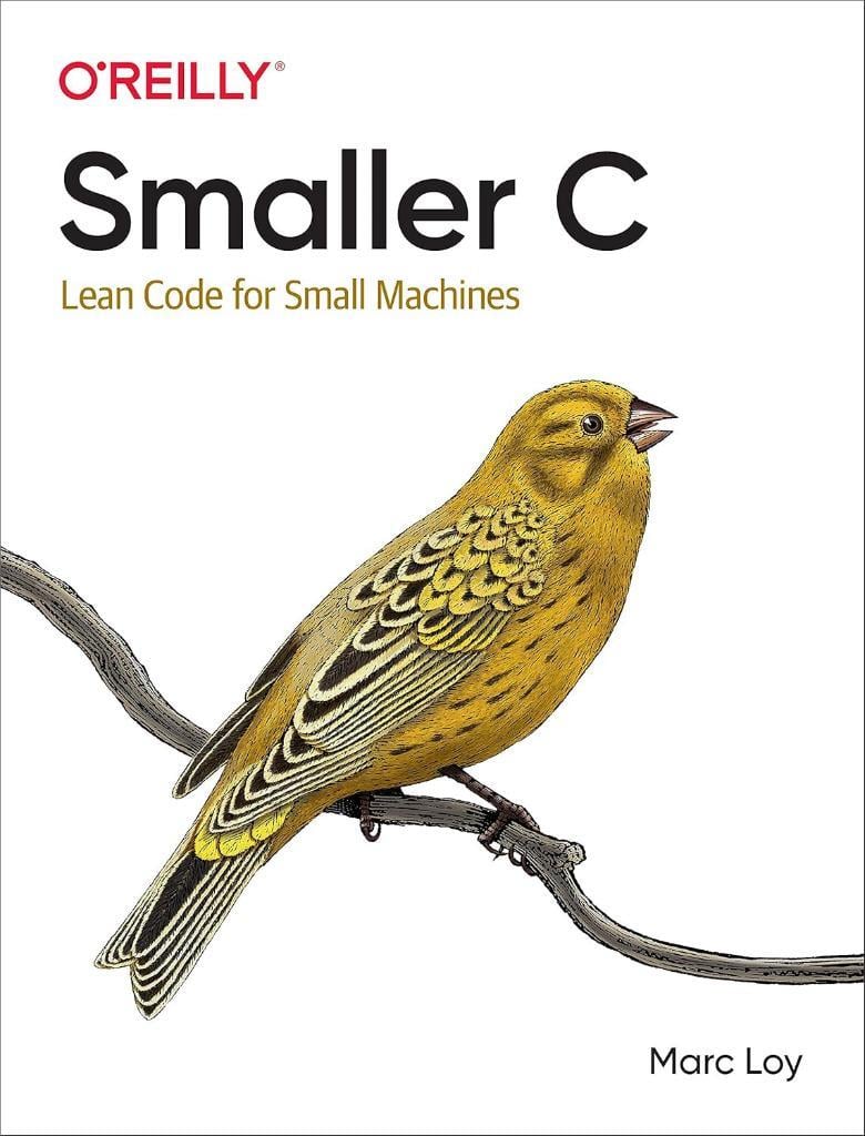 Smaller C: Lean Code for Small Machines Marc Loy