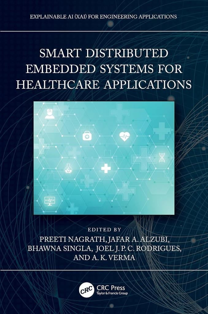Smart Distributed Embedded Systems for Healthcare Applications (Explainable AI (XAI) for Engineering Applications) Nagrath Alzubi