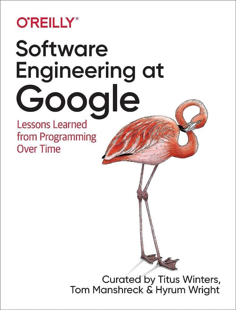 Software Engineering at Google: Lessons Learned from Programming Over Time Winters Manshreck