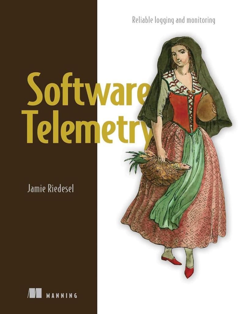 Software Telemetry: Reliable logging and monitoring Jamie Riedesel