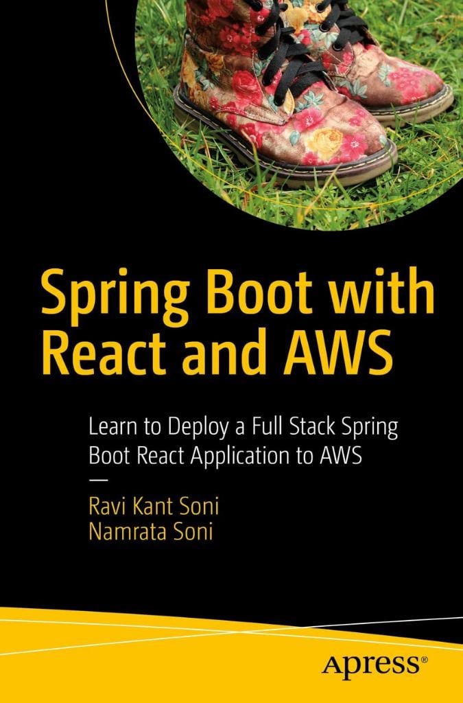 Spring Boot with React and AWS: Learn to Deploy a Full Stack Spring Boot React Application to AWS Soni