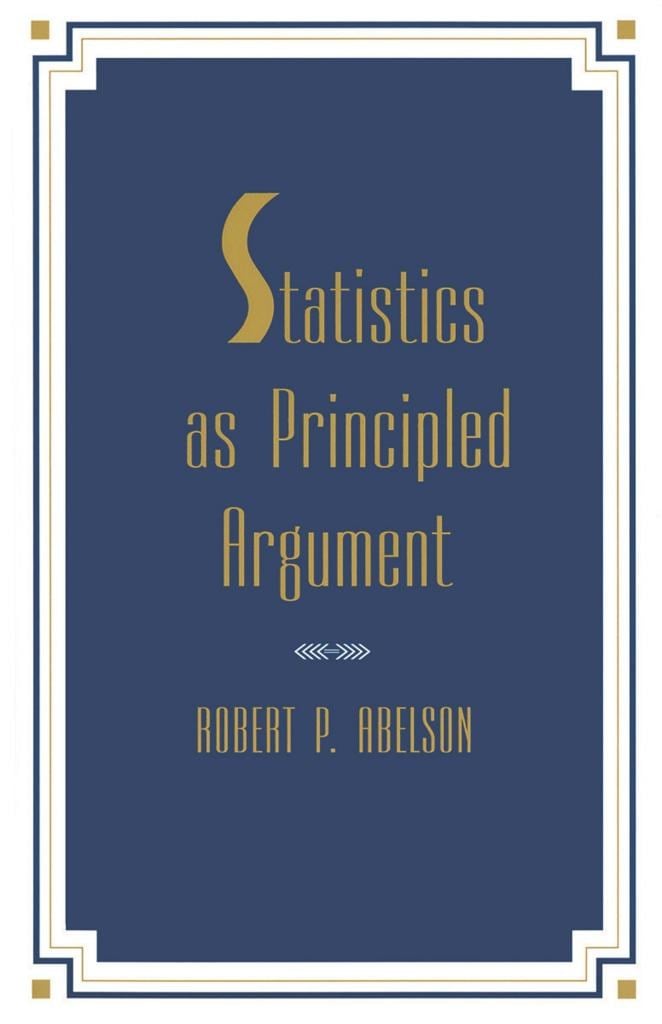statistics as principled argument (robert abelson)
