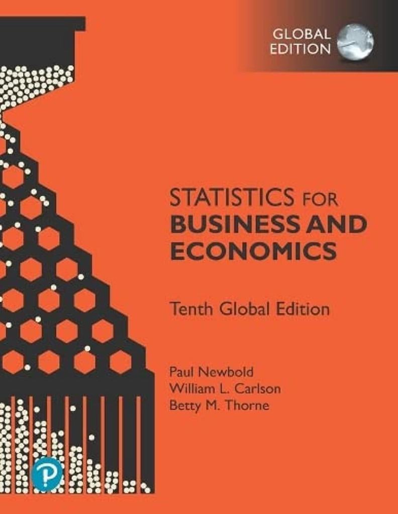 Statistics for Business and Economics 10th Global Edition Newbold Carlson
