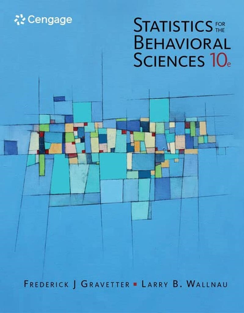 Statistics for the Behavioral Sciences - Standalone Book 10th Edition J Gravetter B. Wallnau