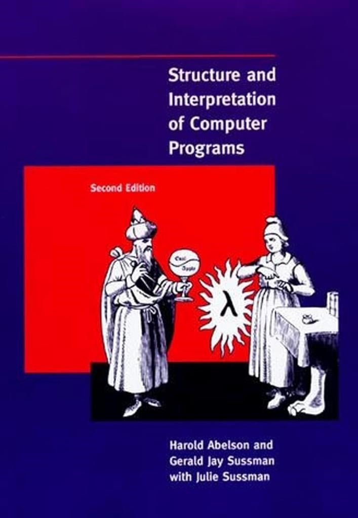 Structure and Interpretation of Computer Programs 2nd Edition - Abelson, Sussman