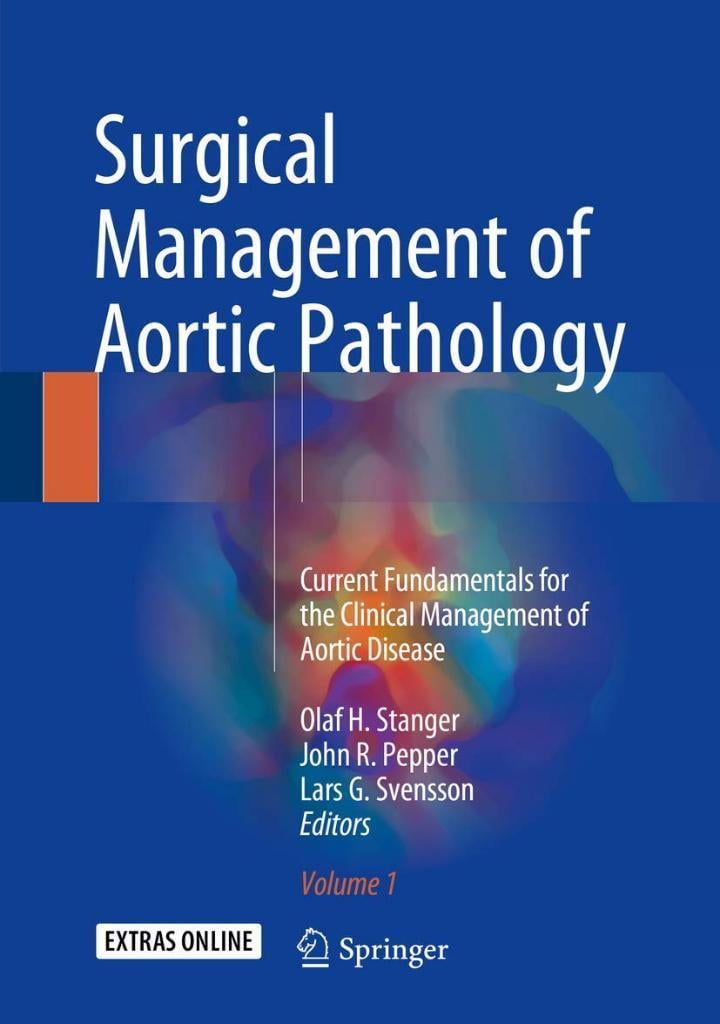Surgical Management of Aortic Pathology: Current Fundamentals for the Clinical Management of Aortic Disease  Olaf H. Stanger