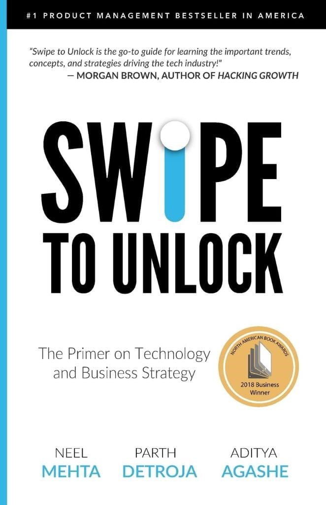 Swipe to Unlock: The Primer on Technology and Business Strategy (Fast Forward Your Product Career: The Two Books Required to Land Any PM Job) Mehta Detroja