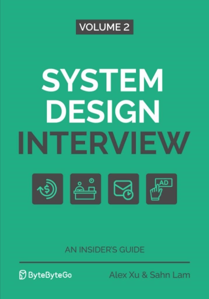 System Design Interview – An Insider's Guide: Volume 2 Alex Xu