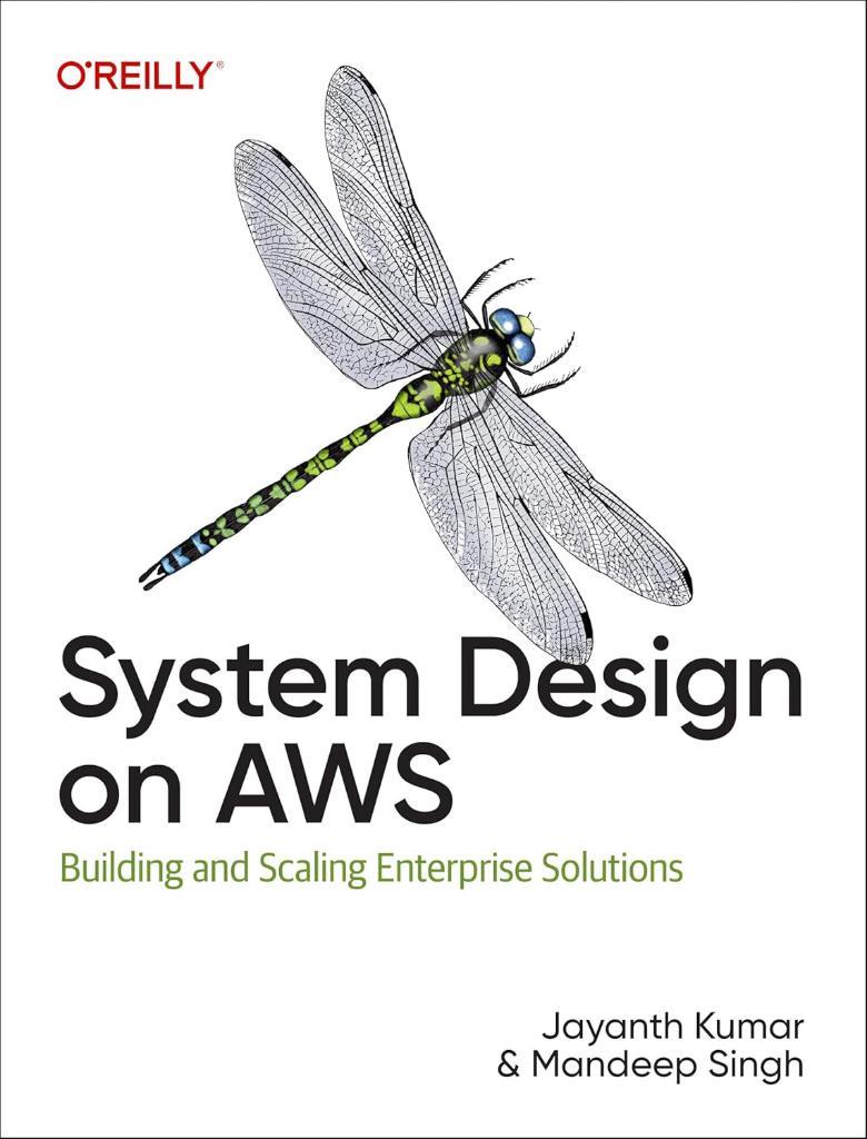 System Design on AWS: Building and Scaling Enterprise Solutions Kumar Singh
