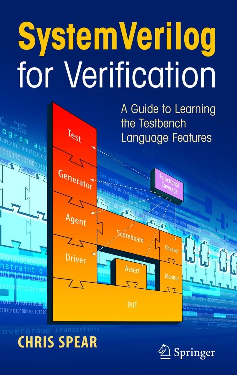 SystemVerilog for Verification: A Guide to Learning the Testbench Language Features - Chris Spear