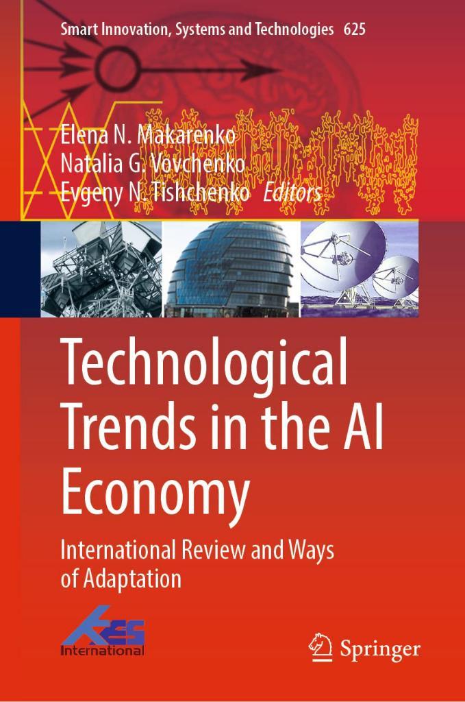 Technological Trends in the AI Economy: International Review and Ways of Adaptation (Smart Innovation, Systems and Technologies, 625) Makarenko Vovchenko