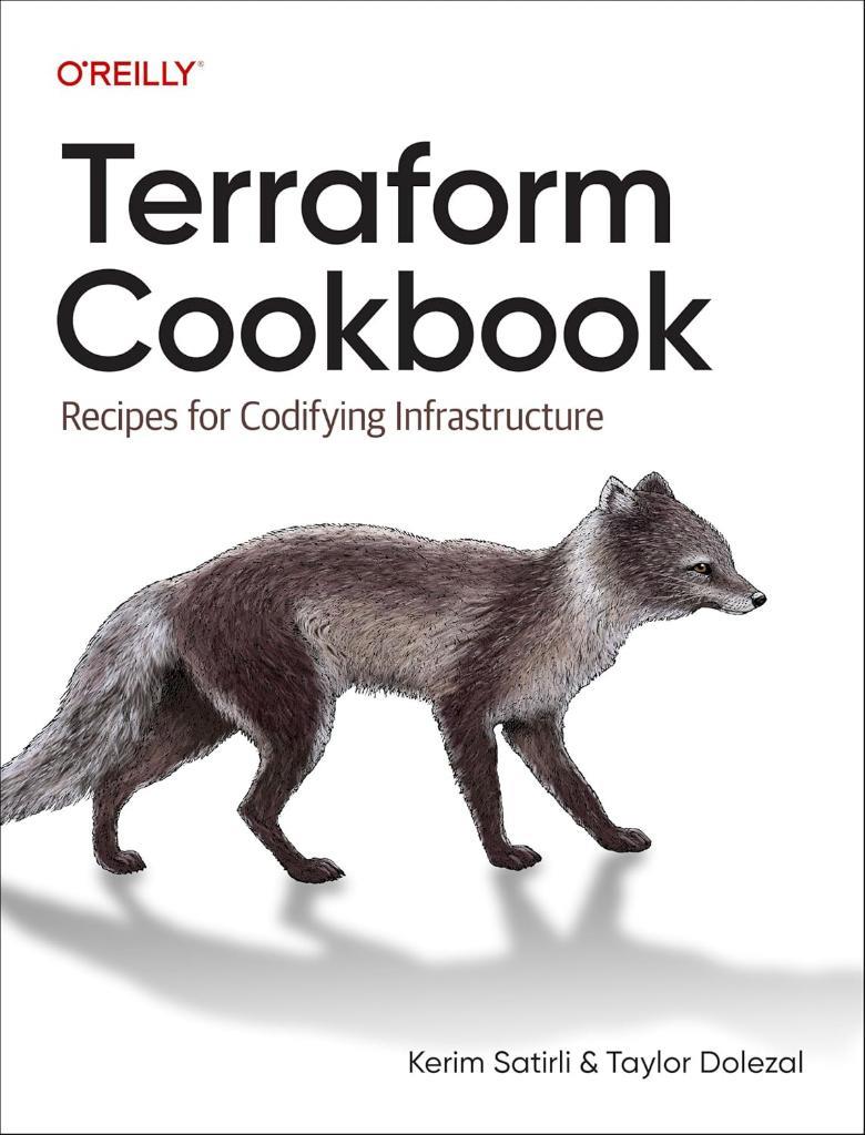 Terraform Cookbook: Recipes for Codifying Infrastructure - Satirli, Dolezal