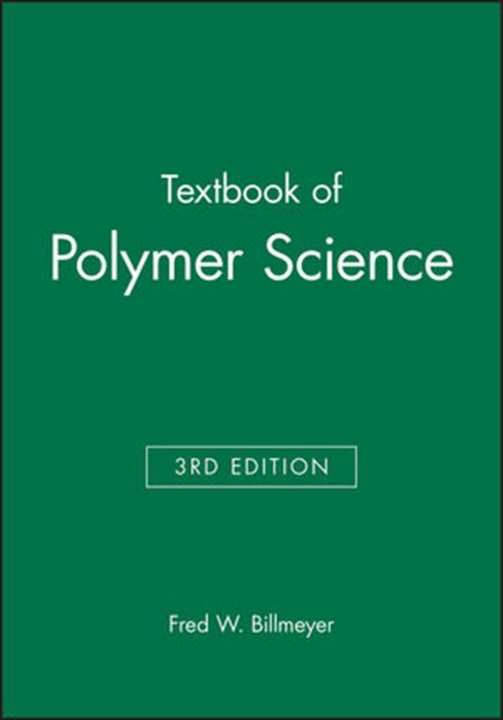 textbook of polymer science (fred billmeyer)