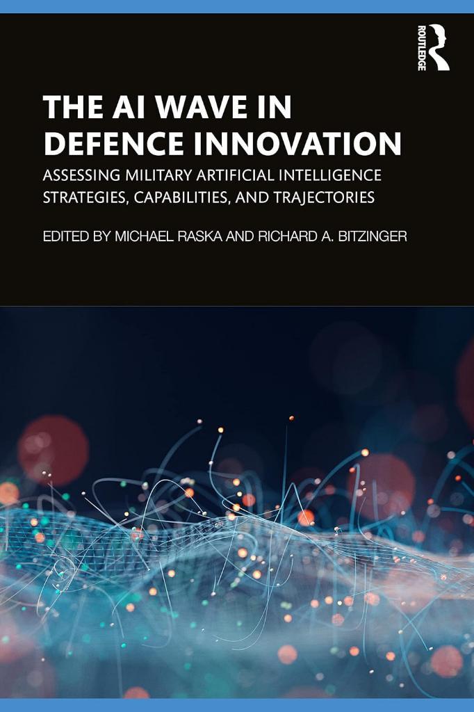 The AI Wave in Defence Innovation Raska Bitzinger
