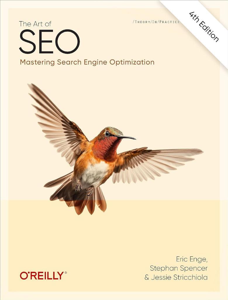 The Art of SEO: Mastering Search Engine Optimization 4th Edition Enge Spencer