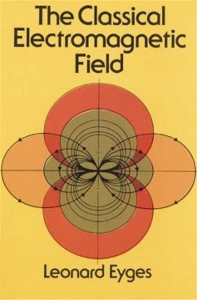 the classical electromagnetic field (leonard eyges)