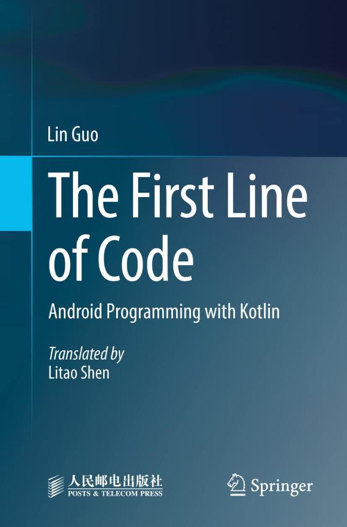 The First Line of Code: Android Programming with Kotlin Lin Guo