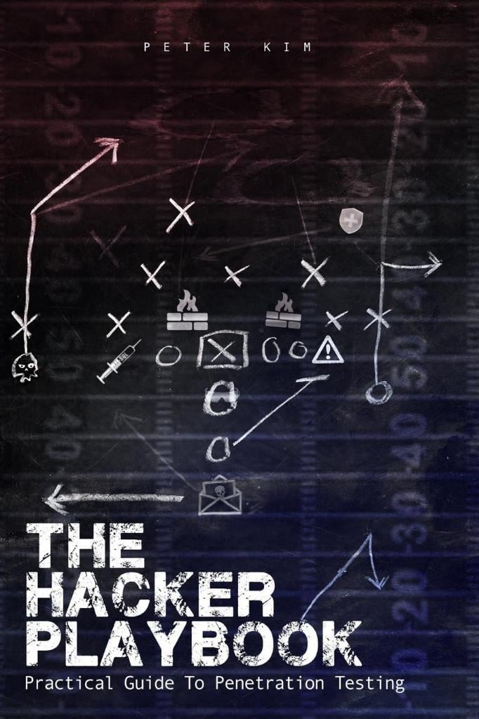 The Hacker Playbook: Practical Guide To Penetration Testing Peter Kim