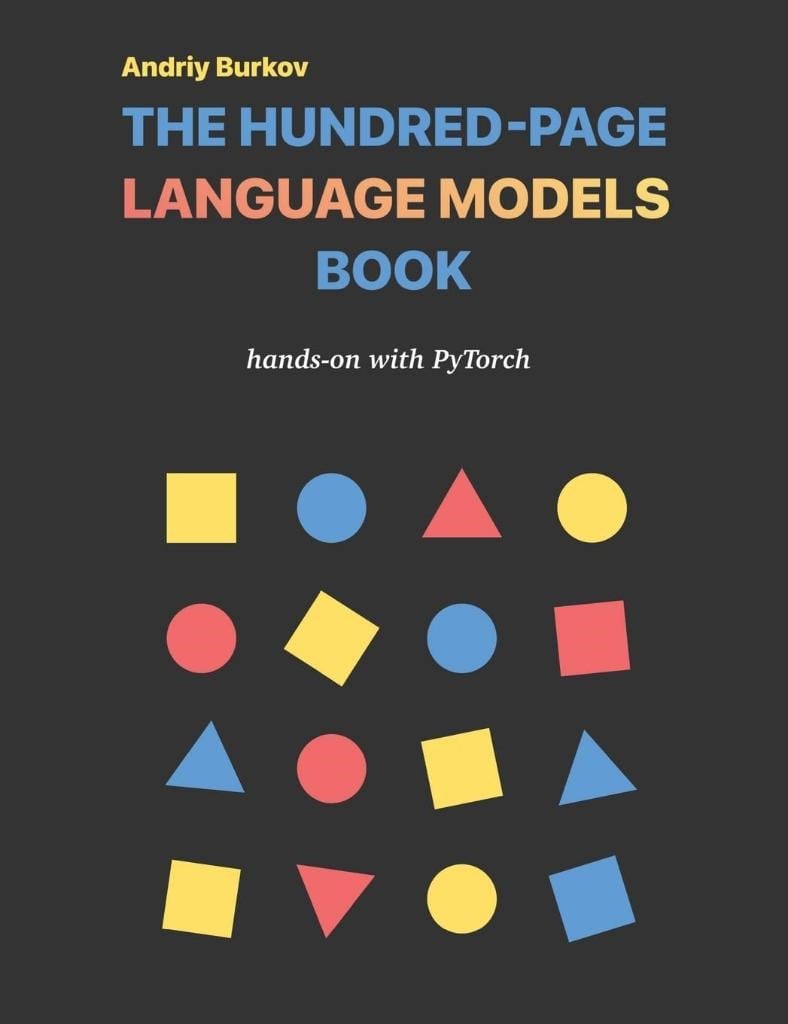 The Hundred-Page Language Models Book - Andriy Burkov